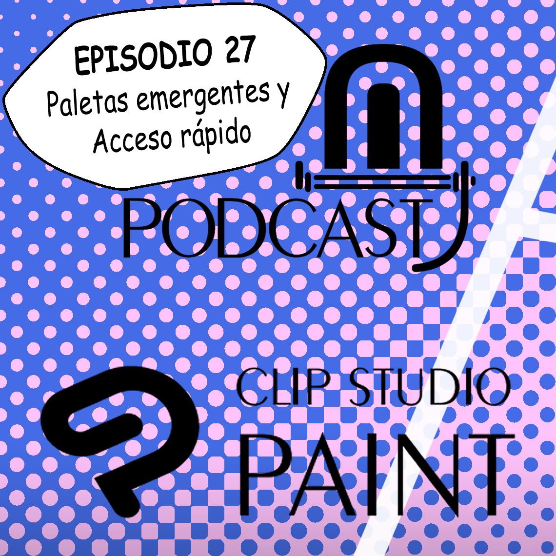 CSP episodio 27. Paletas emergentes y de Acceso rápido en CLIP STUDIO PAINT